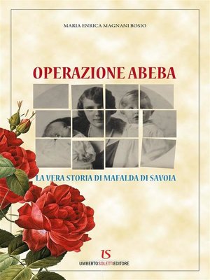 cover image of Operazione Abeba. La vera storia di Mafalda di Savoia
